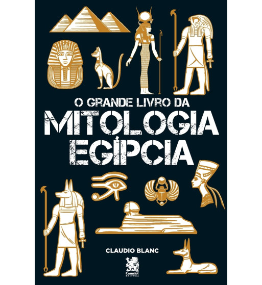 O GRANDE LIVRO DA MITOLOGIA EGIPCIA
