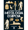 O GRANDE LIVRO DA MITOLOGIA EGIPCIA
