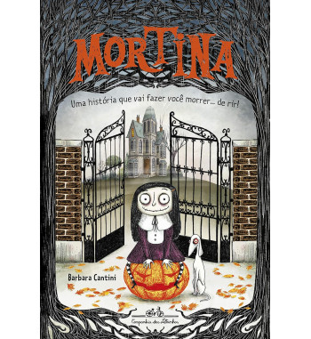 MORTINA : UMA HISTORIA QUE VAI FAZER VOCE MORRER DE RIR - VOLUME 1