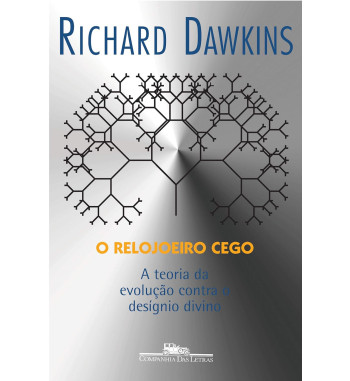 O RELOJOEIRO CEGO : A TEORIA DA EVOLUCAO CONTRA O DESIGNIO DIVINO