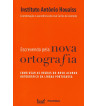 ESCREVENDO PELA NOVA ORTOGRAFIA : COMO USAR AS REGRAS DO NOVO ACORDO ORTOGRAFICO DA LINGUA PORTUGUESA
