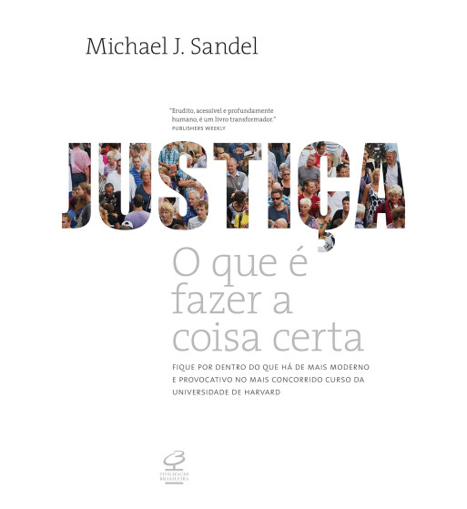 JUSTICA : O QUE E FAZER A COISA CERTA