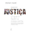 JUSTICA : O QUE E FAZER A COISA CERTA