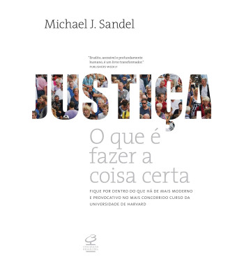 JUSTICA : O QUE E FAZER A COISA CERTA