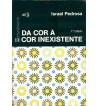 DA COR A COR INEXISTENTE