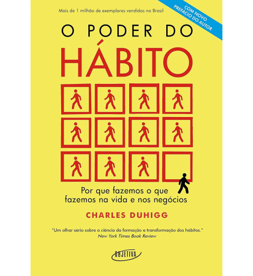 O PODER DO HABITO : POR QUE FAZEMOS O QUE FAZEMOS NA VIDA E NOS NEGOCIOS