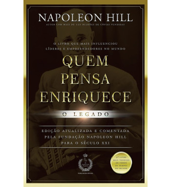 QUEM PENSA ENRIQUECE : O LEGADO