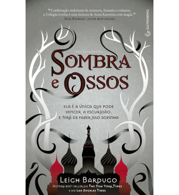 SOMBRA E OSSOS : TRILOGIA GRISHA - VOLUME 1