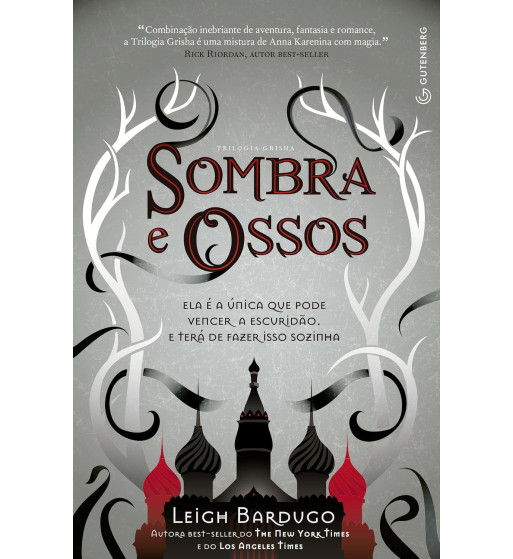 SOMBRA E OSSOS : TRILOGIA GRISHA - VOLUME 1