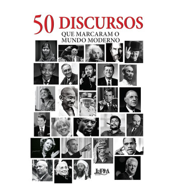 50 DISCURSOS QUE MARCARAM O MUNDO MODERNO