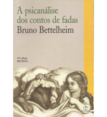 A PSICANALISE DOS CONTOS DE FADAS