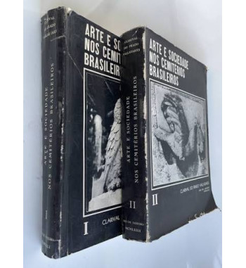 ARTE E SOCIEDADE NOS CEMITERIOS BRASILEIROS - 2 VOLUMES