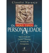 OS NOVE TIPOS DE PERSONALIDADE : UM ESTUDO DO CARATER HUMANO ATRAVES DO ENEAGRAMA