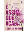 E ASSIM QUE ACABA