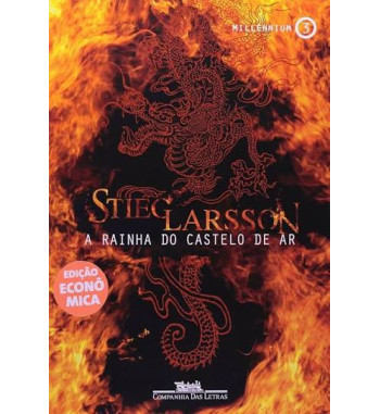 A RAINHA DO CASTELO DE AR : TRILOGIA MILLENNIUM - VOLUME 3