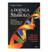 A DOENCA COMO SIMBOLO