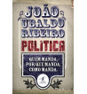 POLITICA : QUEM MANDA POR QUE MANDA COMO MANDA