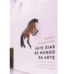 SETE DIAS NO MUNDO DA ARTE