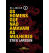OS HOMENS QUE NAO AMAVAM AS MULHERES : TRILOGIA MILLENNIUM - VOLUME 1