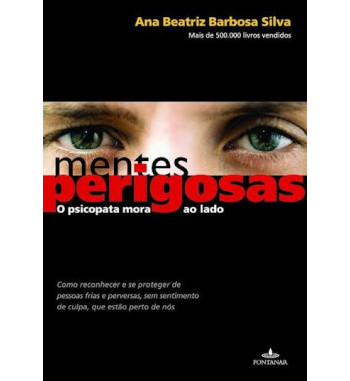 MENTES PERIGOSAS : O PSICOPATA MORA AO LADO
