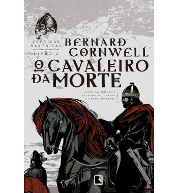 O CAVALEIRO DA MORTE : CRONICAS SAXONICAS - VOLUME 2