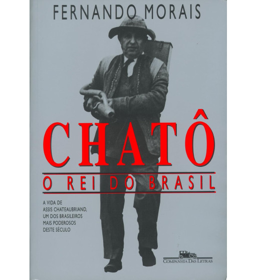 CHATO : O REI DO BRASIL
