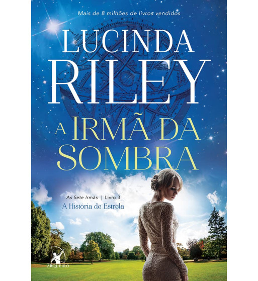 A IRMA DA SOMBRA : AS SETE IRMAS - LIVRO 3