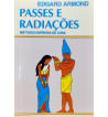 PASSES E RADIACOES : METODOS ESPIRITAS DE CURA